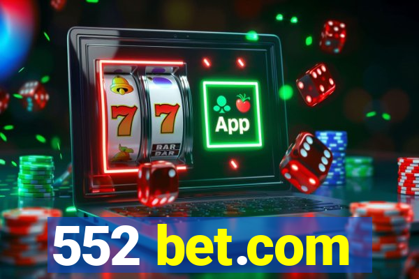 552 bet.com